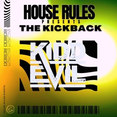 The Kickback #5 - Kidd Evil