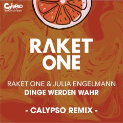 Raket One & Julia Engelmann - Dinge Werden Wahr (Calypso Remix)