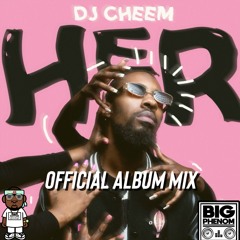 H.E.R - CHEEM OFFiCIAL ALBUM MIX
