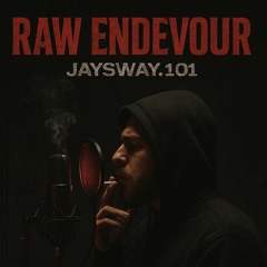 “Raw Endevour” - Freestyle 🎤