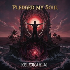 PLEDGED MY SOUL