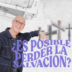 ¿Es posible perder la salvación? - Andrés Corson - 20 Febrero 2022 | Prédicas Cristianas 2022