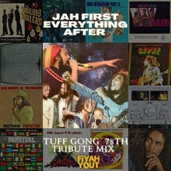 JAH 1ST EVERYTHING AFTER TUFF GONG 78TH TRIBUTE MIX