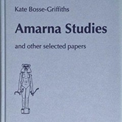 PDF/READ❤  Amarna Studies and Other Selected Papers (Orbis Biblicus Et Orientali