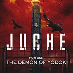 [DOWNLOAD] EBOOK 🖋️ The Demon of Yodok: A Young Adult Dystopian Survival Saga (Juche