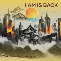 I Am Is Back