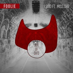 FOOLiE - I Said Feat MISS DRE