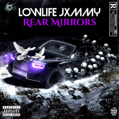 LowLife Jxmmy - Rear Mirrors