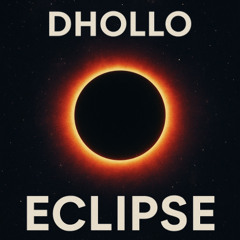 Dhollo Eclipse