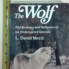 PDF✔READ❤ The Wolf: The Ecology and Behavior of an Endangered Species