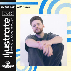Illustrate Radio #036 w: JIMII