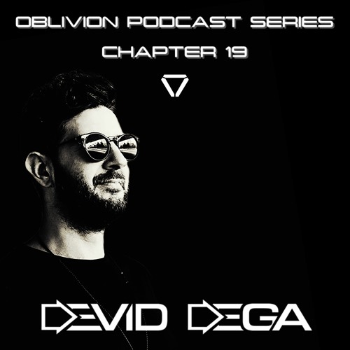 DEVID DEGA x OBLIVION Podcast Series Chapter 19 @CrowsNest Club Tenerife