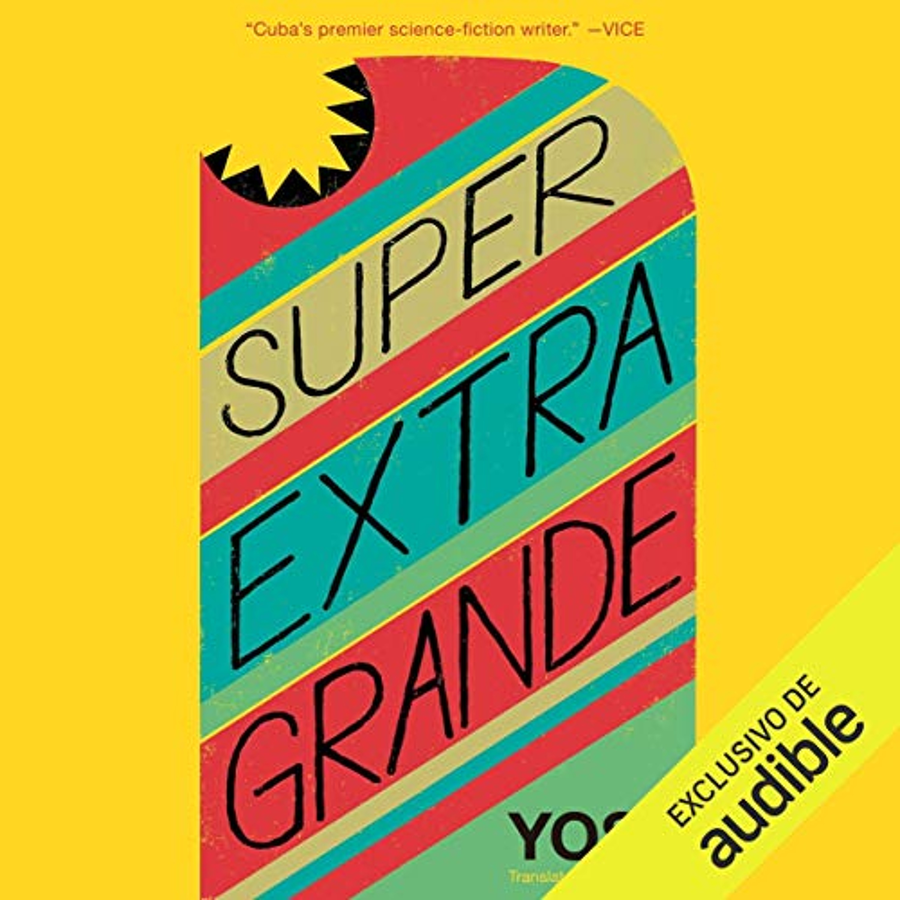 Super Extra Grande (Spanish Edition) (Audiolibro) | Prueba Gratis