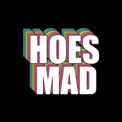 Hoes Mad (feat. J.D)