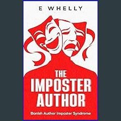 Ebook PDF  📖 The Imposter Author: Banish Author Imposter Syndrome Read online