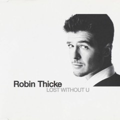 Robin Thicke - Lost Without U (Remi Oz Bounce Edit)