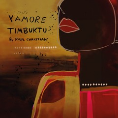 Yamore x Timbuktu (Paul Christian Bootleg)