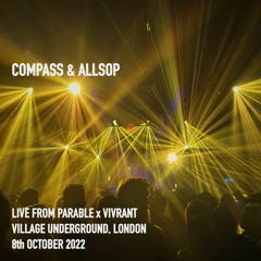 Compass & Allsop - Recorded at Parable x Vivrant 8th October 2022