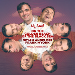 ON THE GOLDEN BEACH OF THE BLACK SEA – big band murjooremix