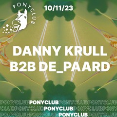 Danny Krull B2b DE PAARD - Closing Ponyclub #3 w/ EARGASM GOD @ Wibar Leiden
