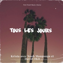 Tous les jours avec Noah Mungongo et David Okit
