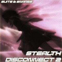 STEALTH~ DISCONNECT 2 (Free Download)