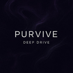 Purvive - Deep drive live set 3
