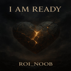 I Am Ready