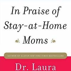 PDF In Praise of Stay-at-Home Moms