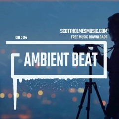 Inspiring Ambience | Chill Ambient Beat Background Music | FREE CC MP3 DOWNLOAD - Royalty Free Music