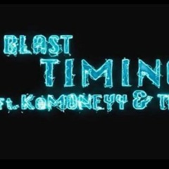 Lil Blast - Timing Ft. KeMoneyy & The Broker Shot By KaybeeVisuals