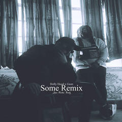 Holly Hood feat. Gson - Some (Remix Joni Rocha Beatz)
