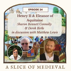 Henry II & Eleanor of Aquitaine | A Slice of Medieval #24