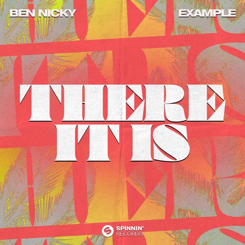Ben Nicky X Example - There It Is