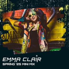 Emma Clair - Spring 2025 Mini Mix