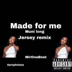 Made for me  (jersey club)