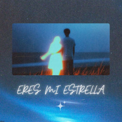 Eres Mi Estrella