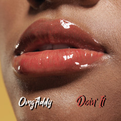 OmgAddy - Doin' It