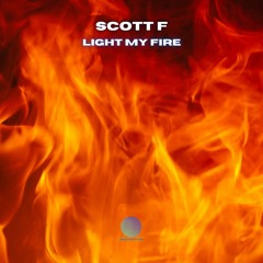 Scott F - Light My Fire [Sample]