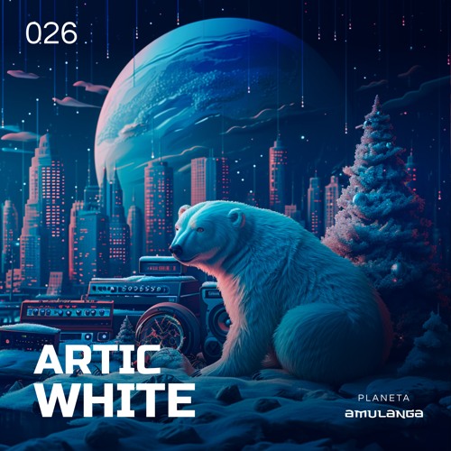 Planeta Amulanga 026 - Mix By Artic White
