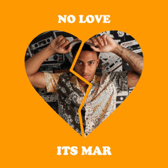 Its Mar - NO LOVE