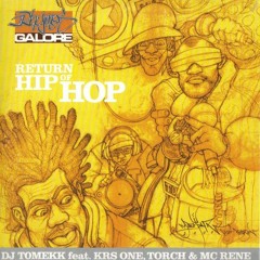 DJ TOMEKK feat KRS ONE, TORCH & MC RENE - RETURN OF HIP HOP (SHURDAMANBEATS) REMIX 2023