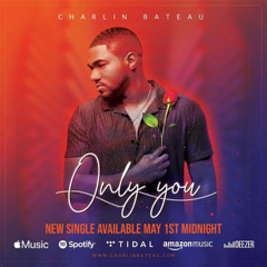 CHARLIN BATEAU - Only you (New Music 2020)