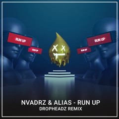 NVADRZ & ALIAS - Run Up (Dropheadz Remix)
