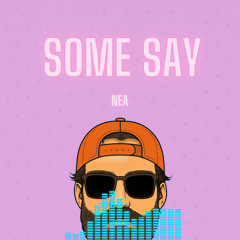 Some Say - Nea (AILO Remix)