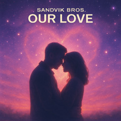 Our love