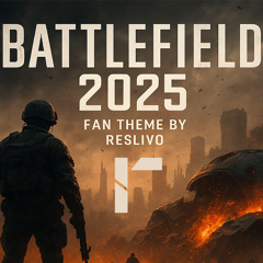Battlefield 2025 Theme (Fan Theme)