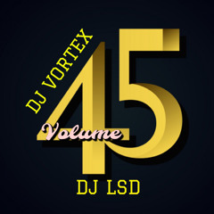 DJ VORTEX DJ LSD VOLUME 45