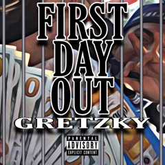 Gretzky-First Day Out (Offical Audio)