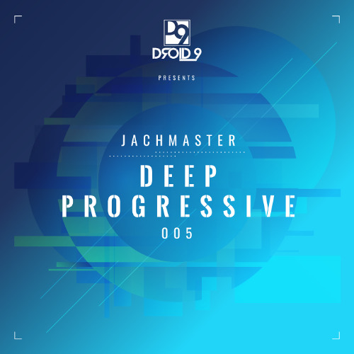 [D9RDP005] Deep Progressive 005 - Jachmastr